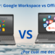 Google workspace vs Office 365